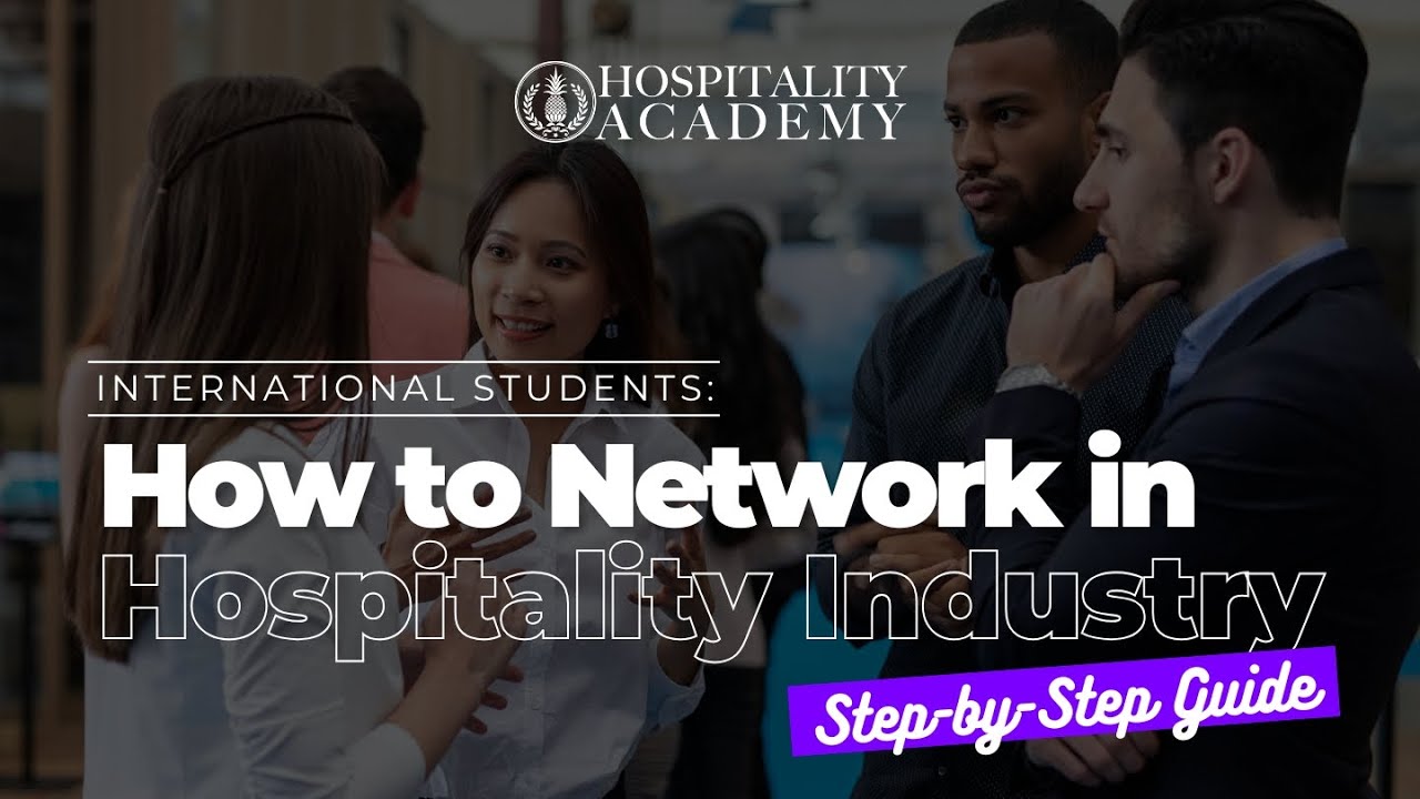 International Students: How to Network in American Hospitality Industry | Step-by-Step Guide