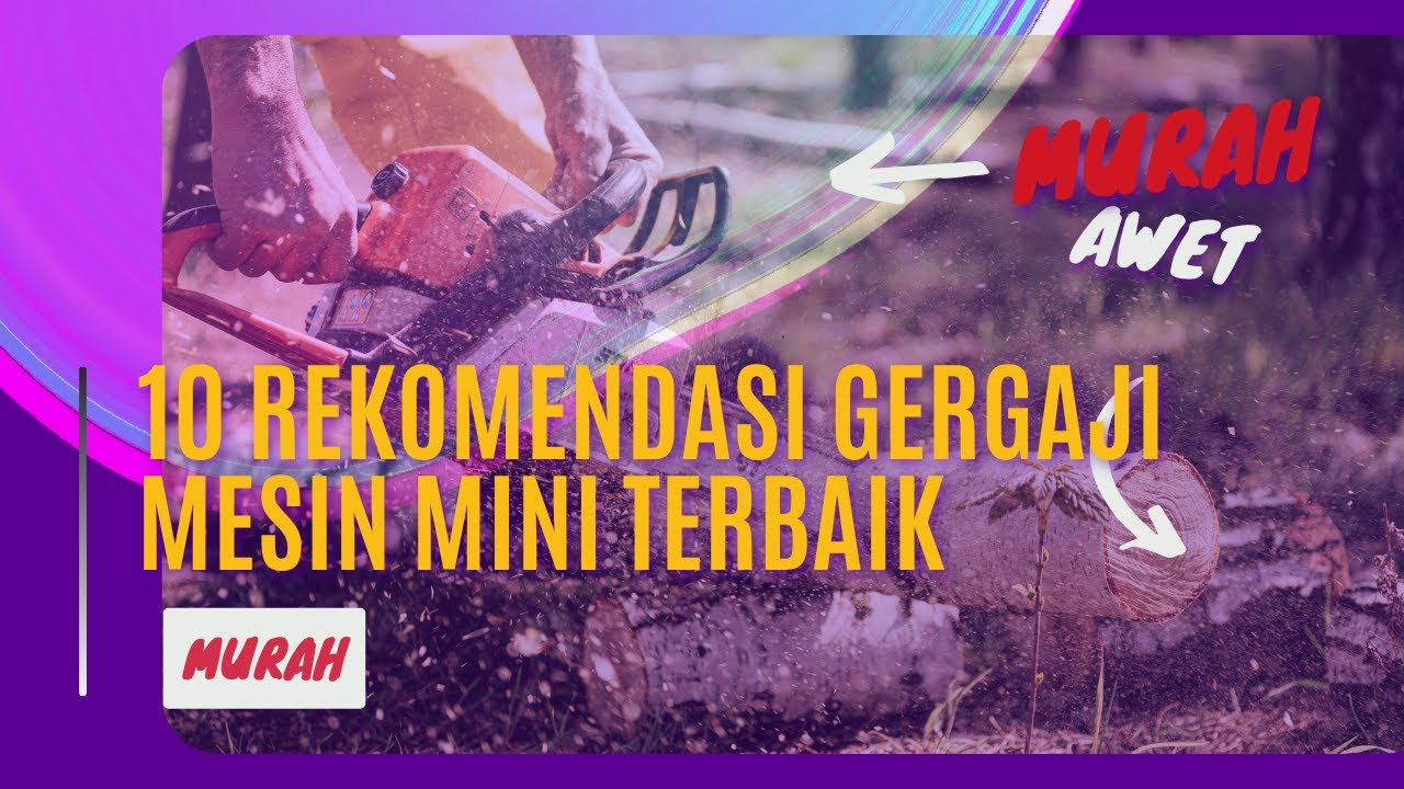10 Rekomendasi Gergaji Mesin Mini Terbaik 2025
