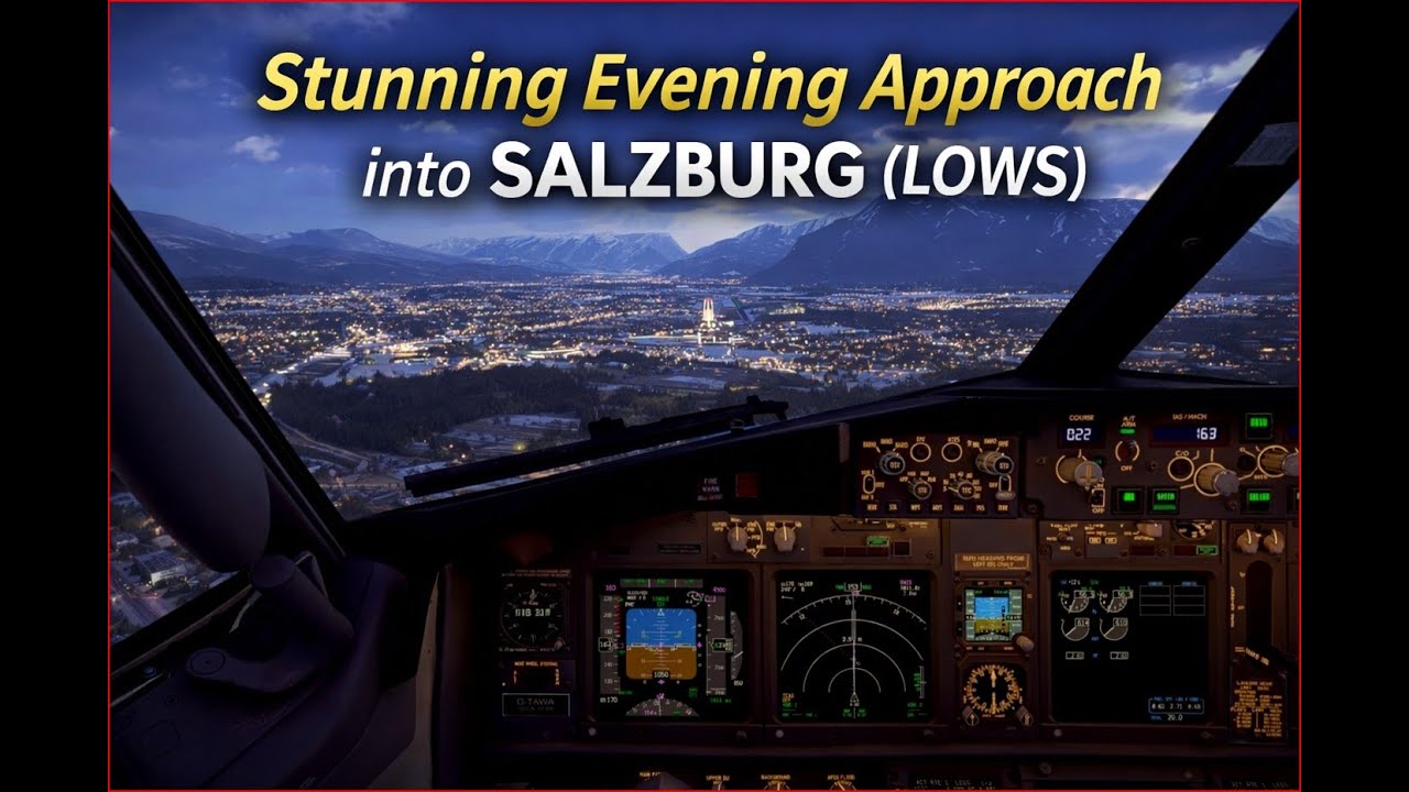 🌄 Stunning Evening Approach into Salzburg (LOWS) | PMDG 737-800 | MSFS 2024