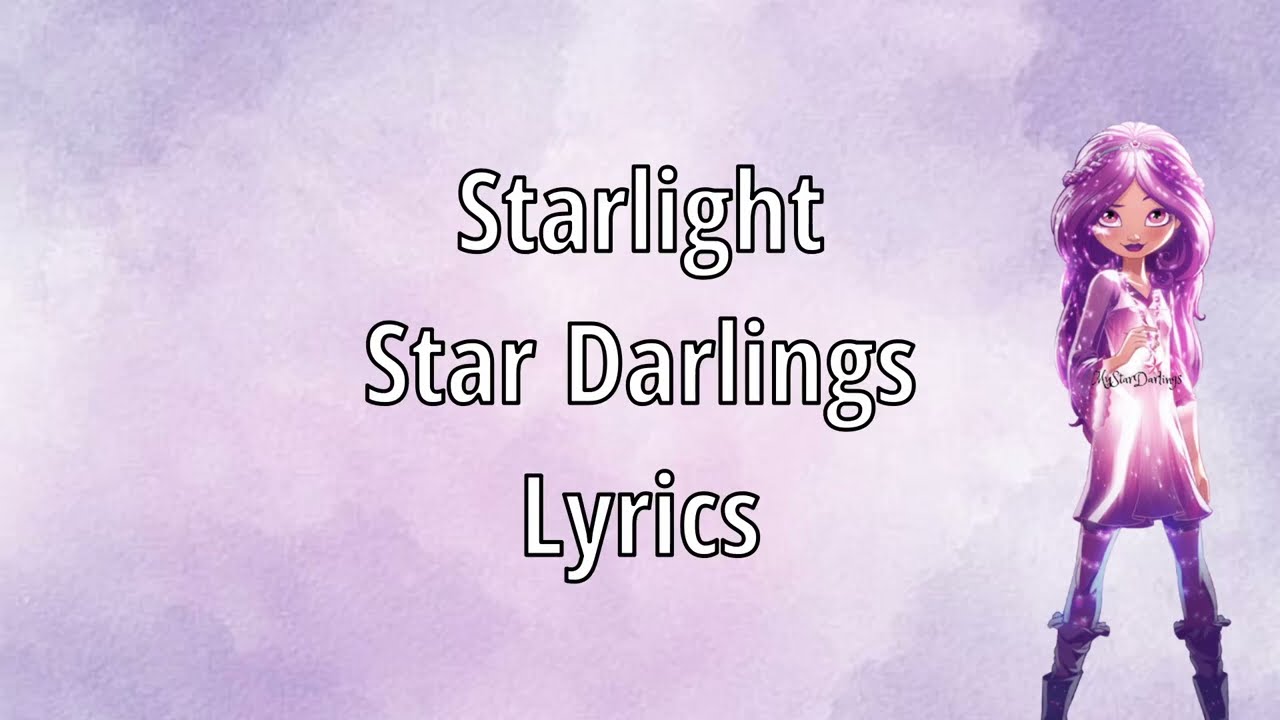 Starlight Lyrics - From Star Darlings
