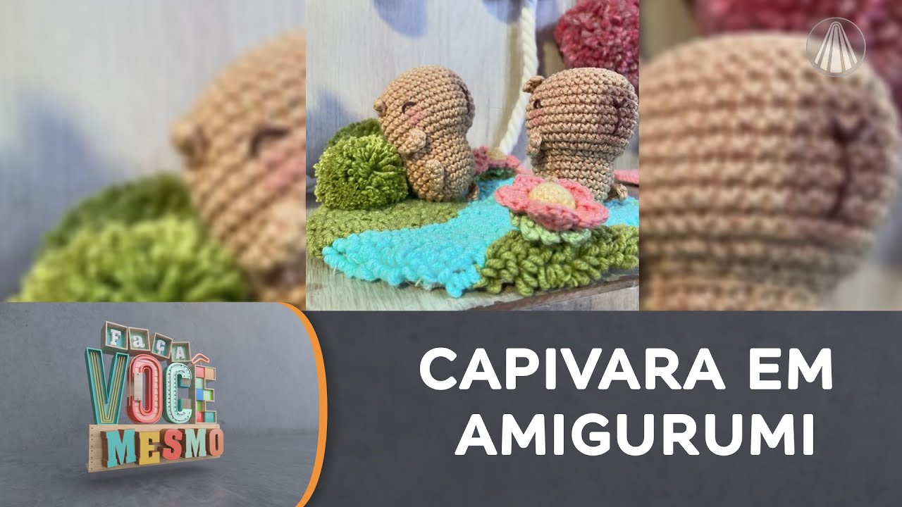 ALERTA de fofura: faça e venda delicadas capivaras em amigurumi