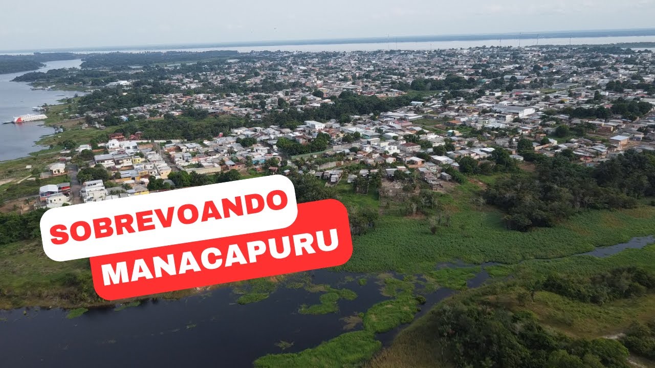 Sobrevoando a Princesinha do Rio Solimões -  Manacapuru - Am