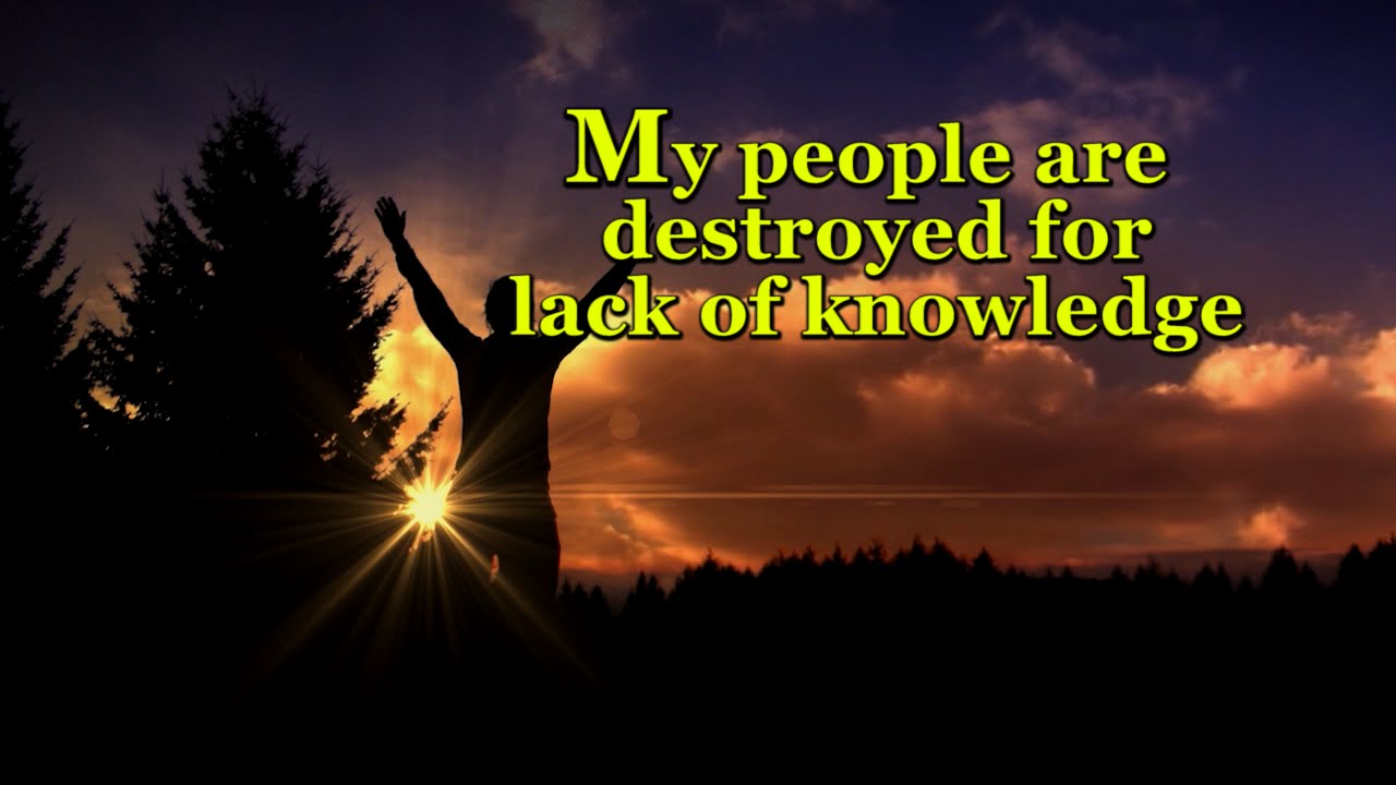 My people are destroyed for lack of knowledge: Church of Christ sermon