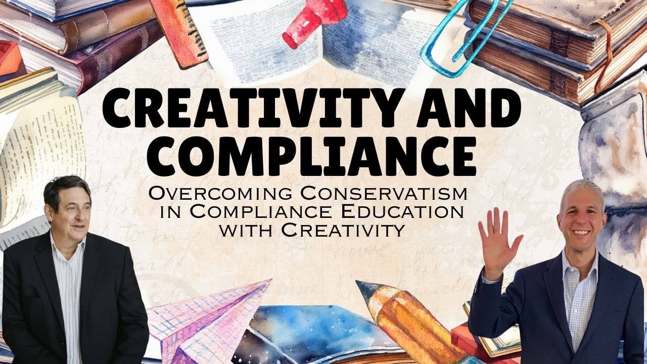 Creativity and Compliance: Overcoming Conservatism in Compliance Education with Creativity