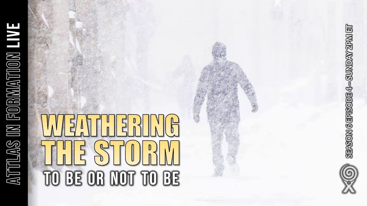 Weathering the Storm - To Be or Not to Be | Attlas Info Live - S6 E4