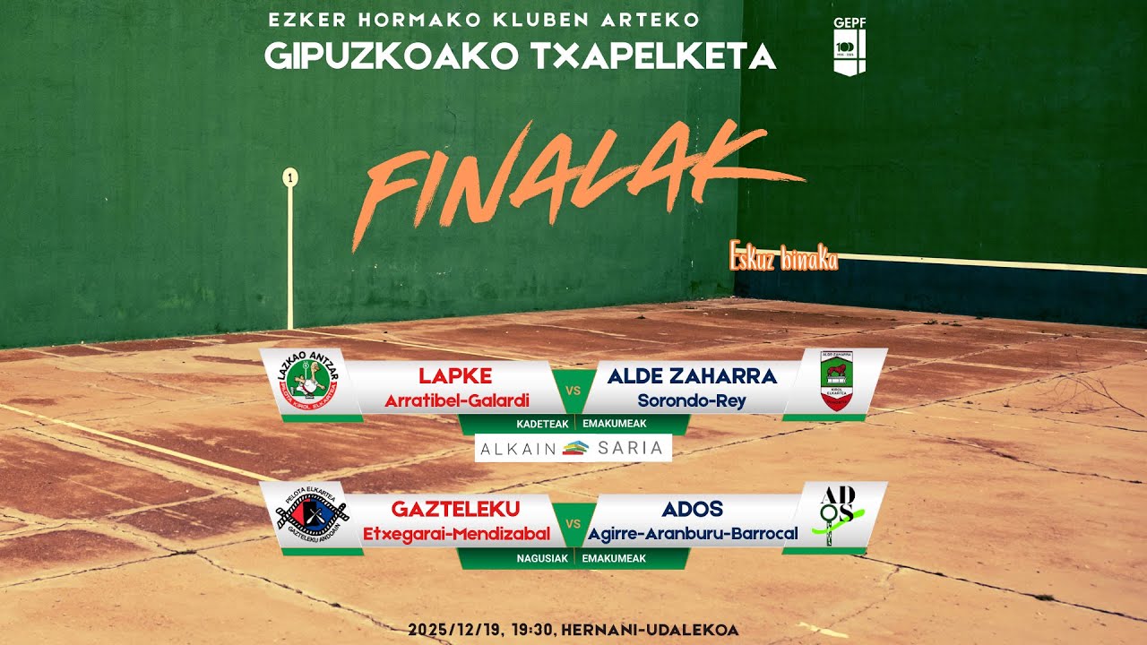 FINALAK - ESKUZ BINAKA - EZKER HORMAKO KLUBEN ARTEKO - GIPUZKOAKO TXAPELKETA