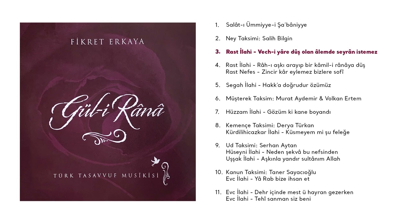 3. Vech-i yâre dûş olan alemde seyrân istemez - Gül-i Rânâ - Fikret Erkaya