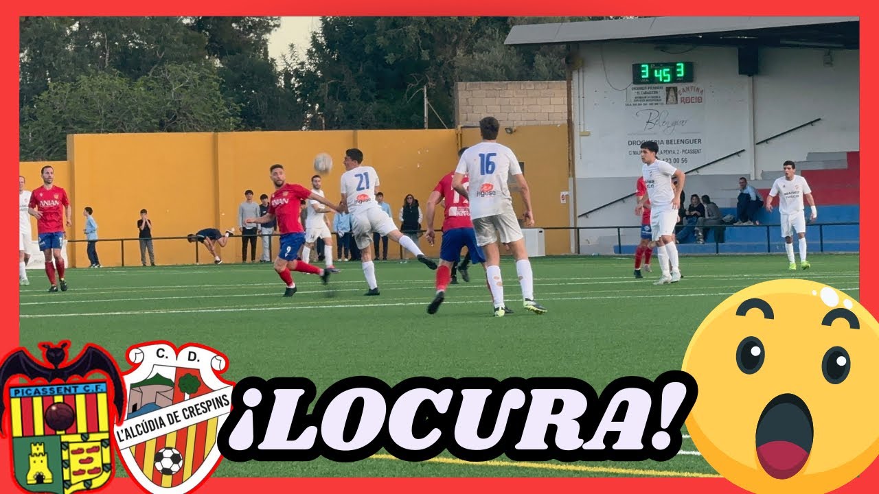 ¡VAYA PARTIDAZO!🙌🔥 | Picassent CF vs CD L’Alcudia de Crespins