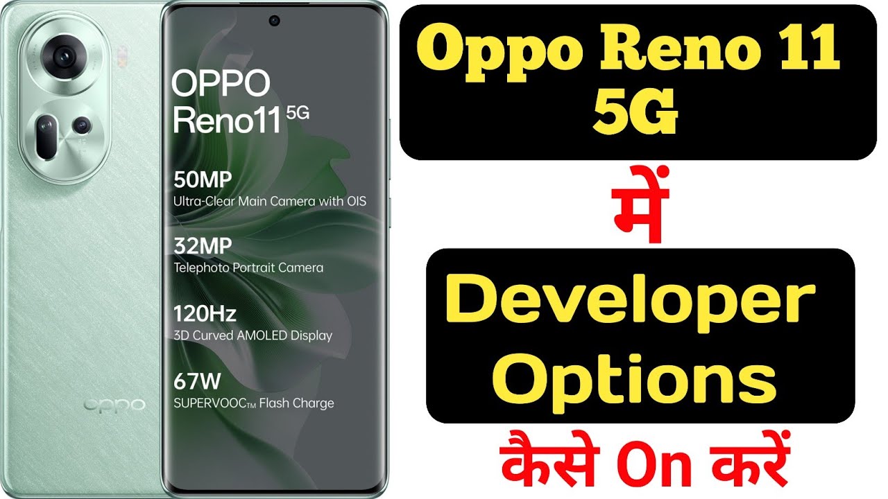 How to enable Developer Options in Oppo Reno 11 |Oppo Reno 11 5G me developer options kaise on kare