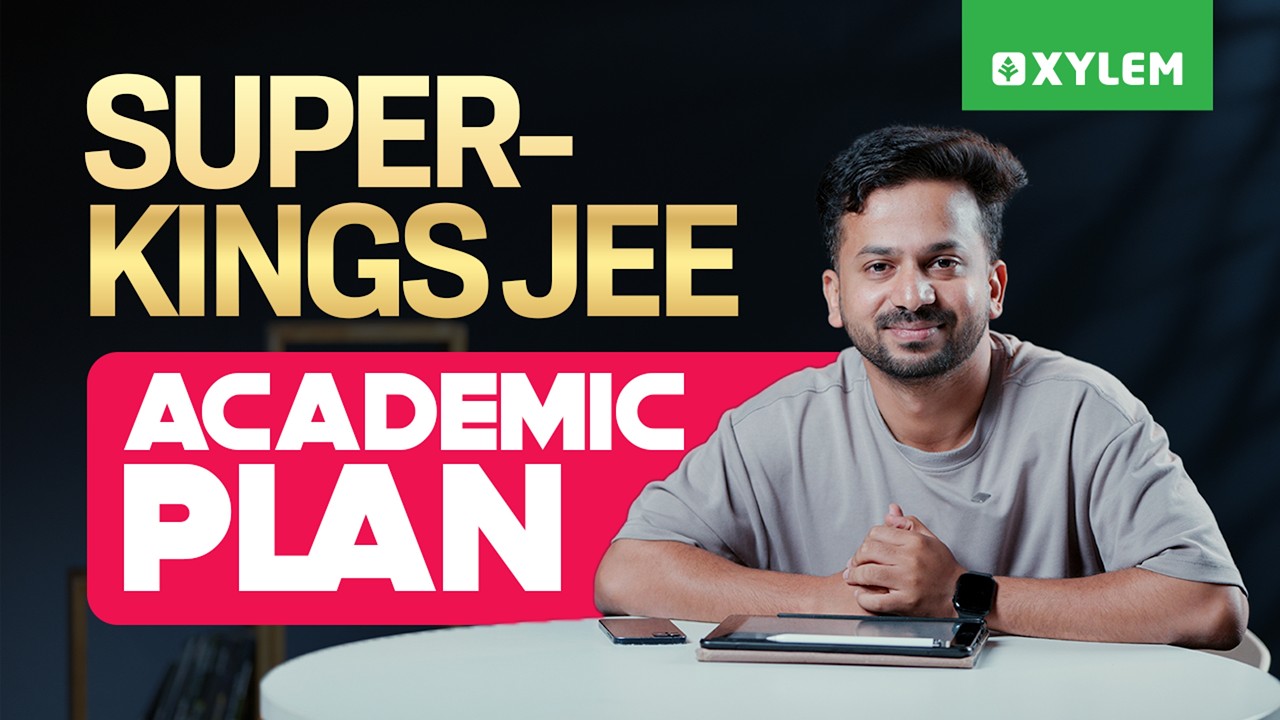 SuperKings JEE Academic Plan | Xylem Plus One NEET / JEE