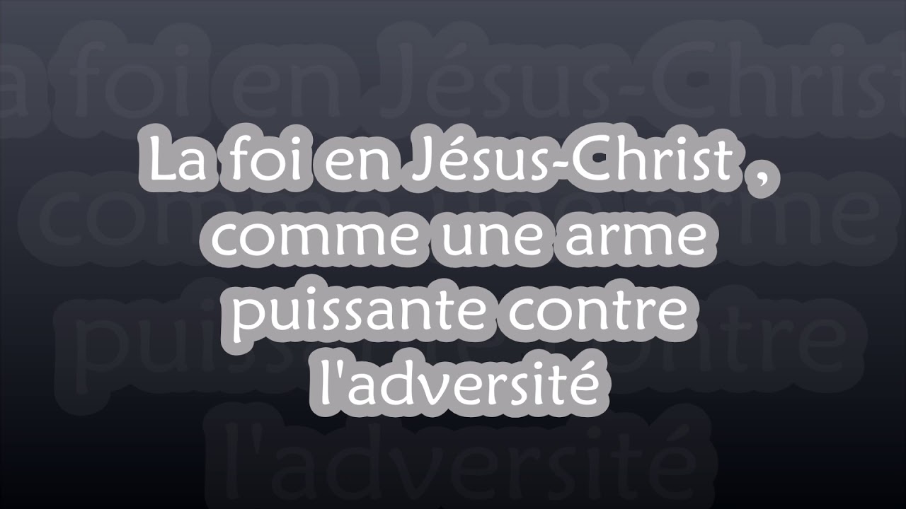 La foi en Jésus Christ comme une arme Puissante contre l'adversité