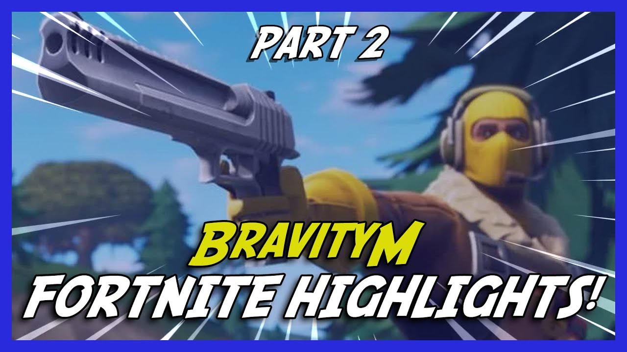 BravityM Montage Part 2 [Fortnite Highlights]