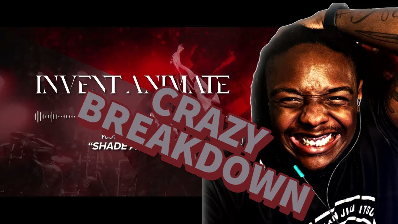 Reaction To Invent Animate - Shade Astray | BREAKDOWN KILLED ME