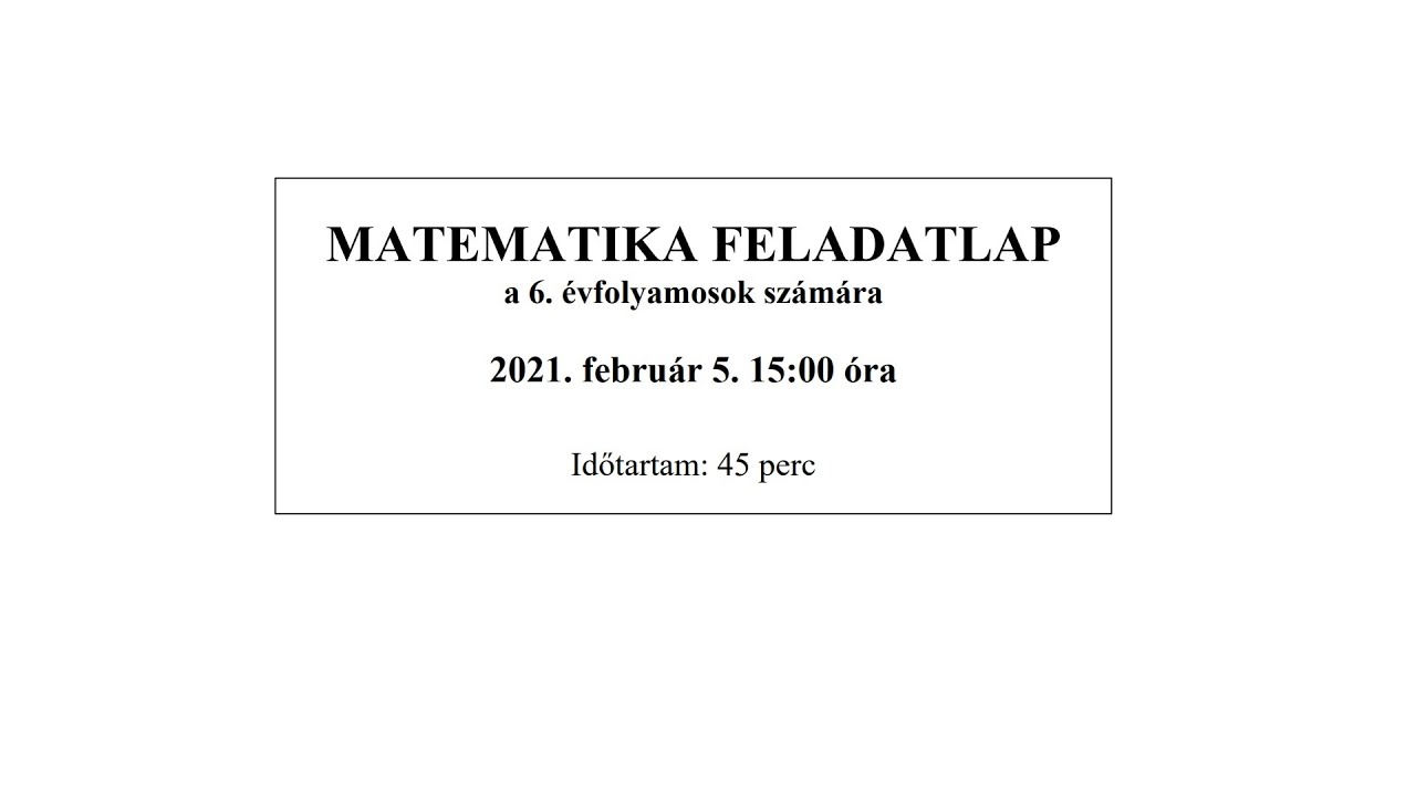 6 oszt&aacute;lyos matek felv&eacute;teli 2021. febru&aacute;r 05. - 5. feladat