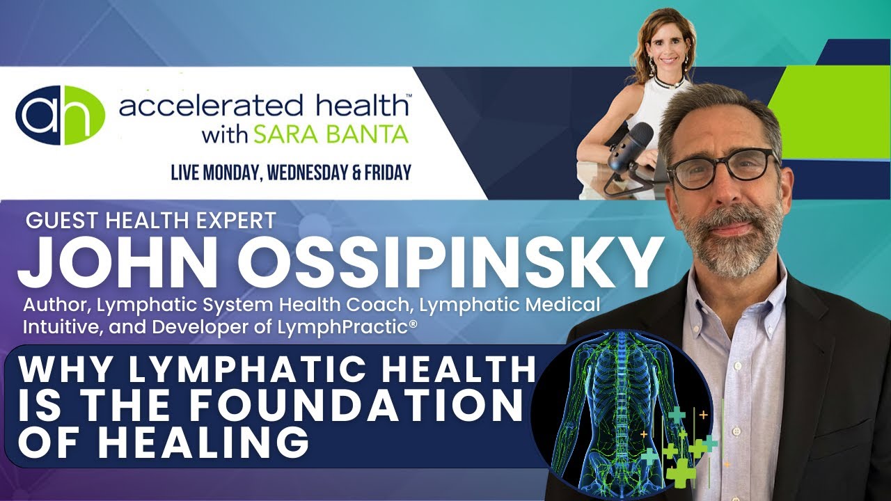 John Ossipinsky: Why Lymphatic Health Is the Foundation of Healing