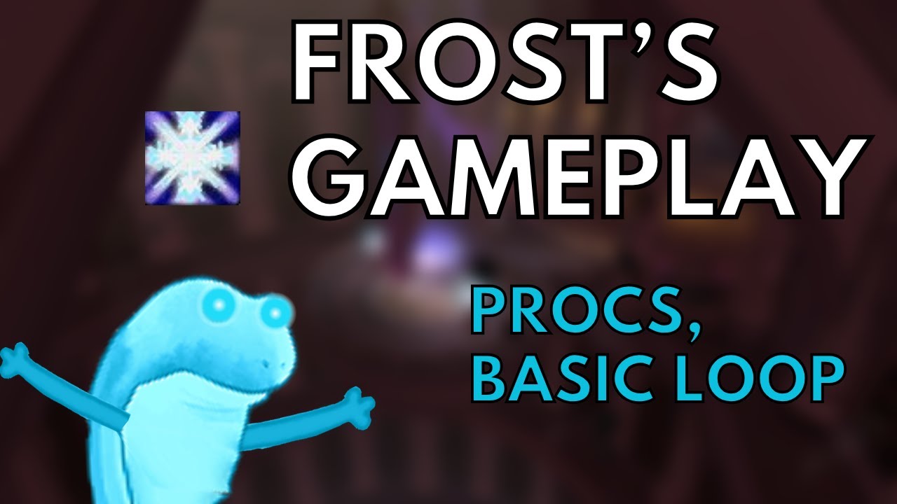 Frost Mage Basics - Introduction to Frost's Procs and Gameplay Loop
