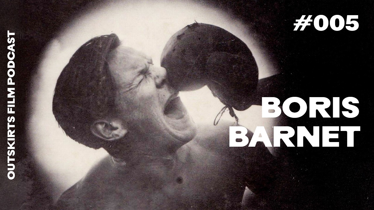 #005 - Boris Barnet at the Outskirts (feat. Hannah Yang)