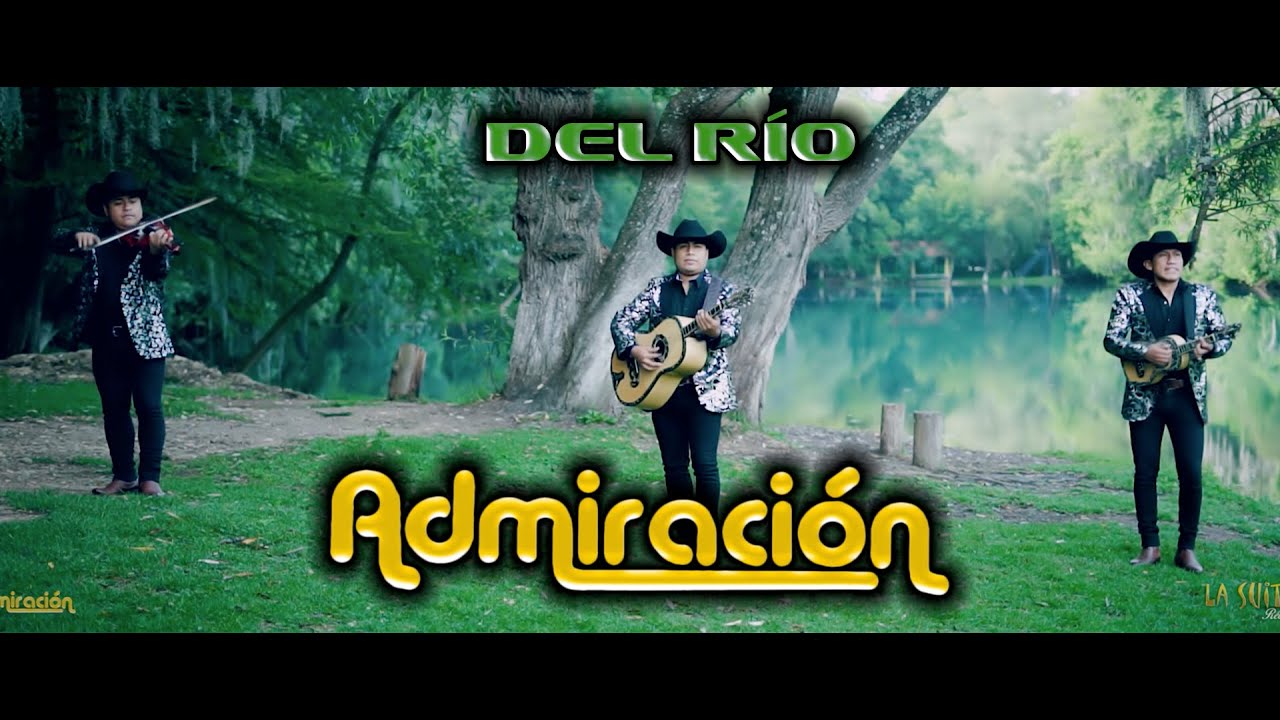 Del Río Trio Admiración (Video Oficial)