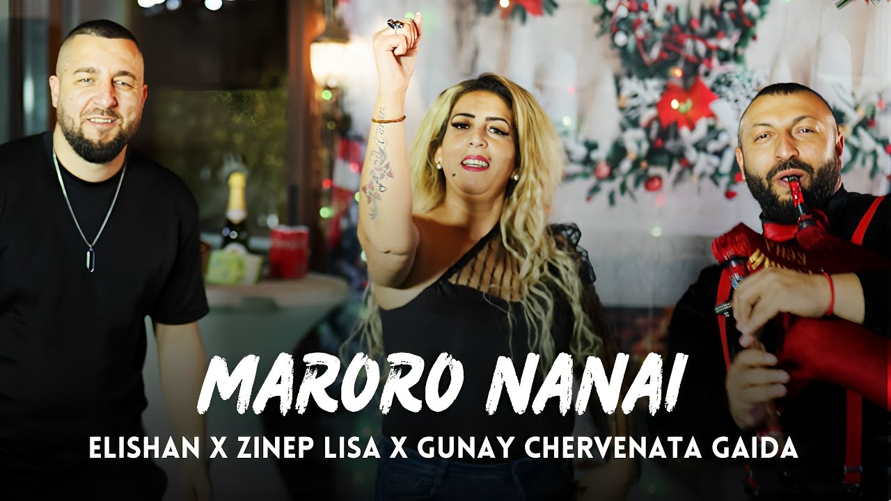 ELISHAN x ZINEP LISA x GUNAY CHERVENATA GAYDA - MARORO NANAI / Мароро Нанай 089 7361876