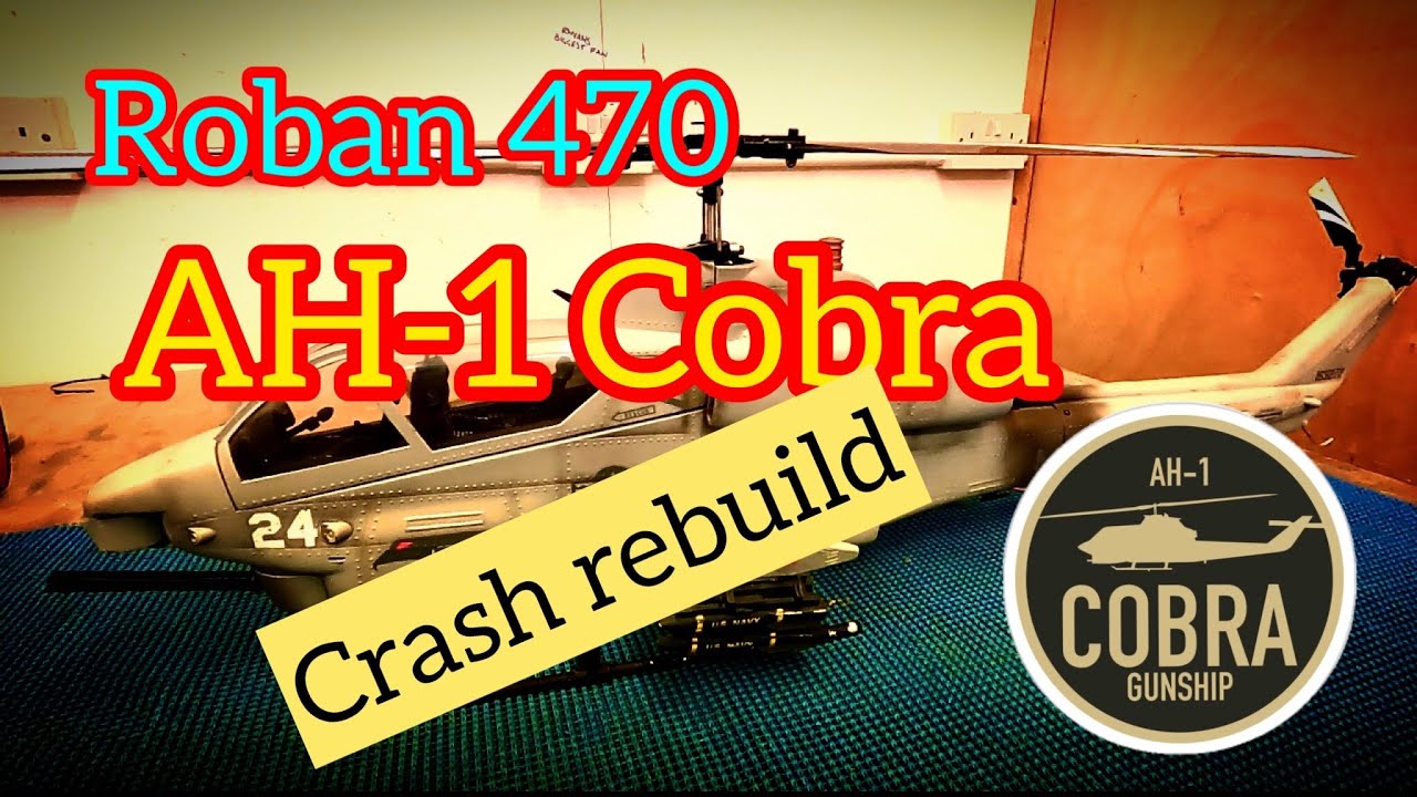 Вертолет RC Scale Helicopter/Roban 470 AH-1 Cobra, восстановленный после крушения