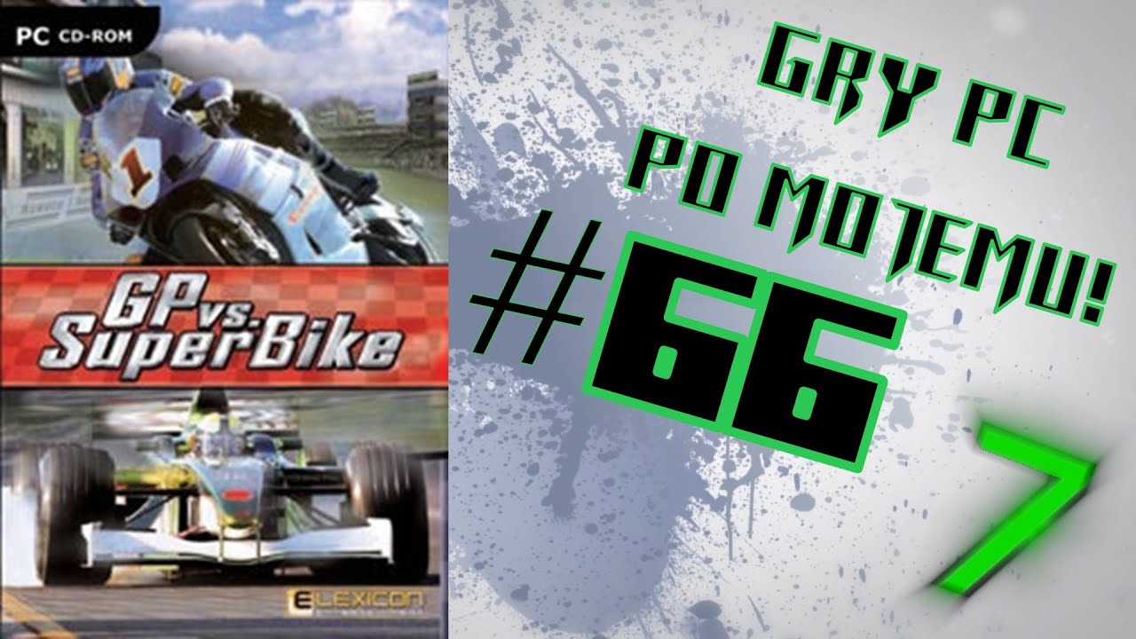 Gry PC Po Mojemu! odc.66 GP vs. Superbike