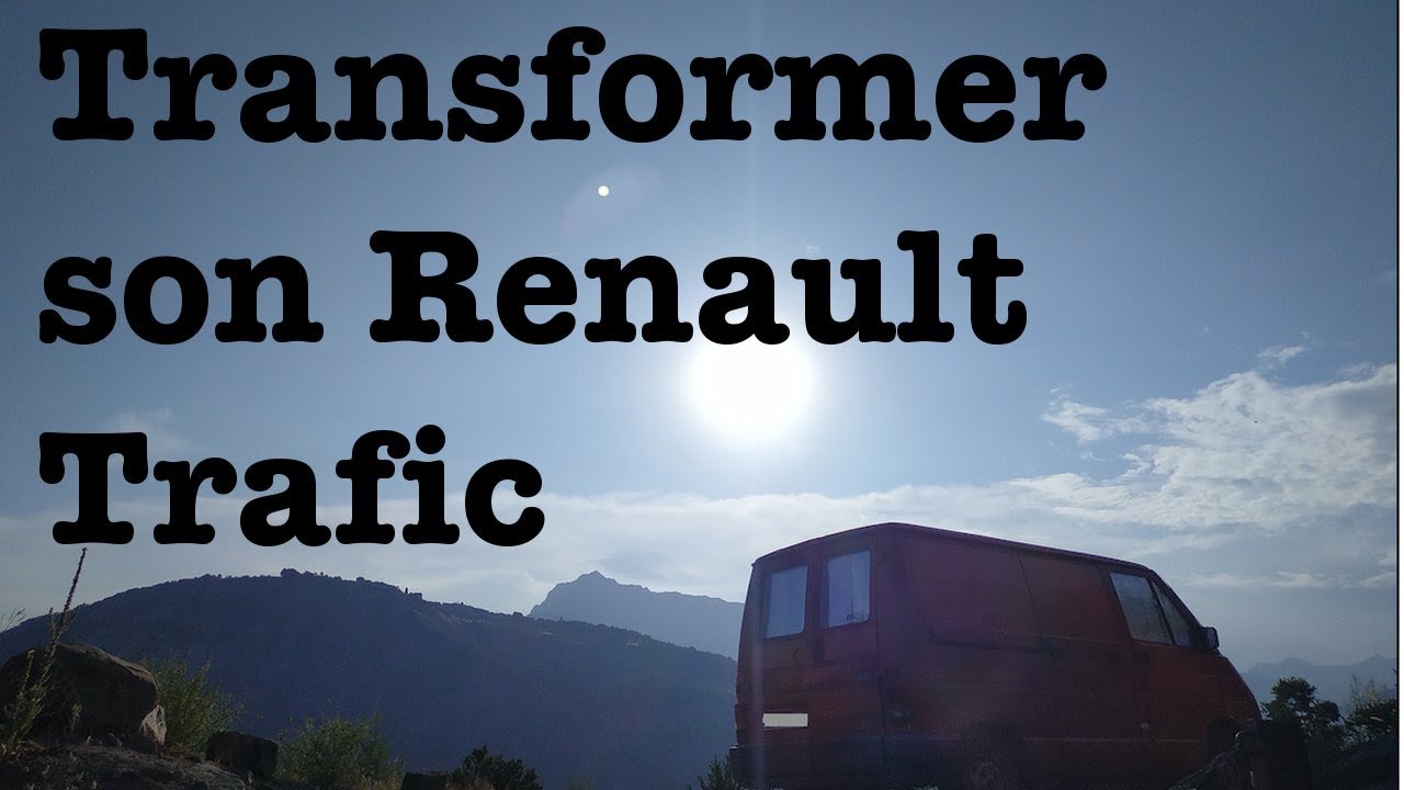 Aménagement d'un Renault Trafic en Van