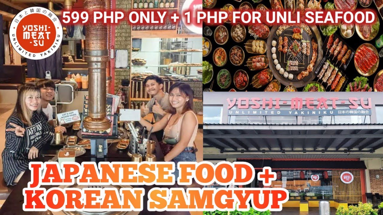 YOSHIMEATSU |  UNLI JAPANESE FOOD + KOREAN SAMGYUPSAL