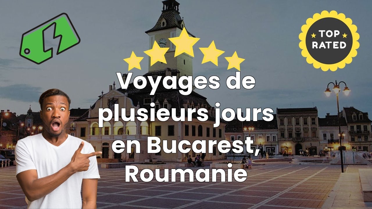 Voyages de plusieurs jours en Bucarest, Roumanie