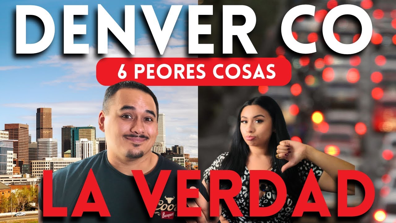 DENVER CO – Las 6 Peores Cosas Que Nadie Te Cuenta