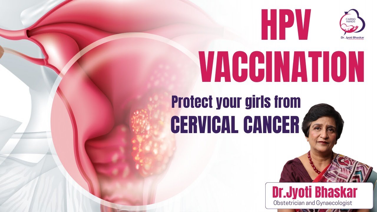 HPV Vaccination: Protect Your Girls from Cervical Cancer | Dr. Jyoti Bhaskar