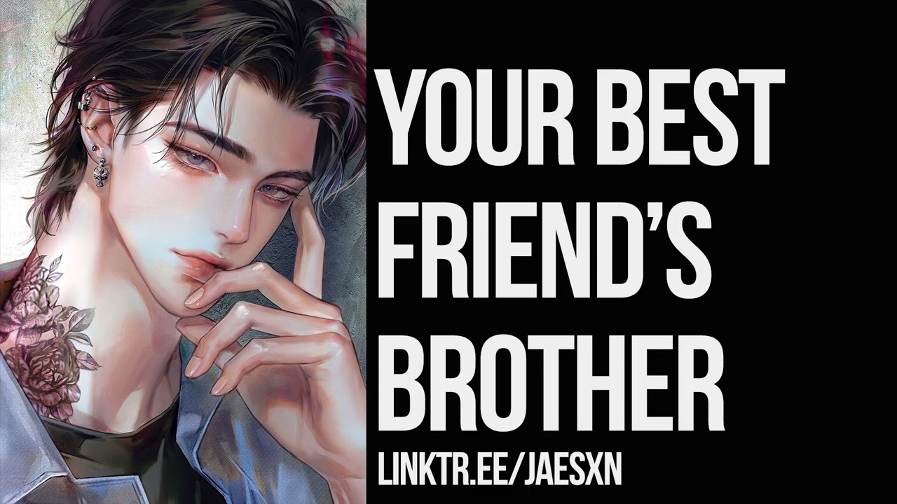 Spicy! Alone With Your Best Friend's Brother [Strangers to Lovers] Boyfriend ASMR