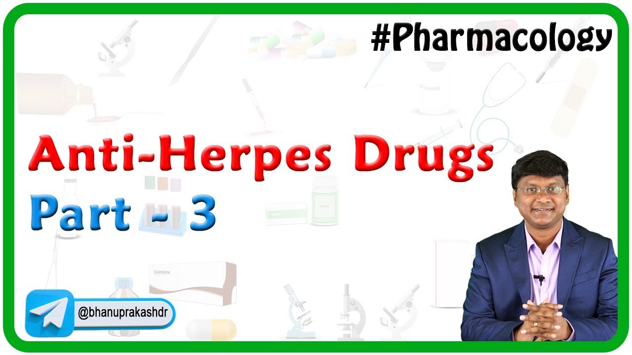 Anti-herpes Drugs ( Part 3 ) - Pharmacology by Dr Rajesh Gubba : Fmge and Neet pg