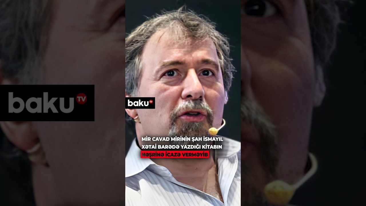 İranda qalmaqallı məsələ | Şah İsmayıl Xətai barədə kitab niyə nəşr olunmadı?