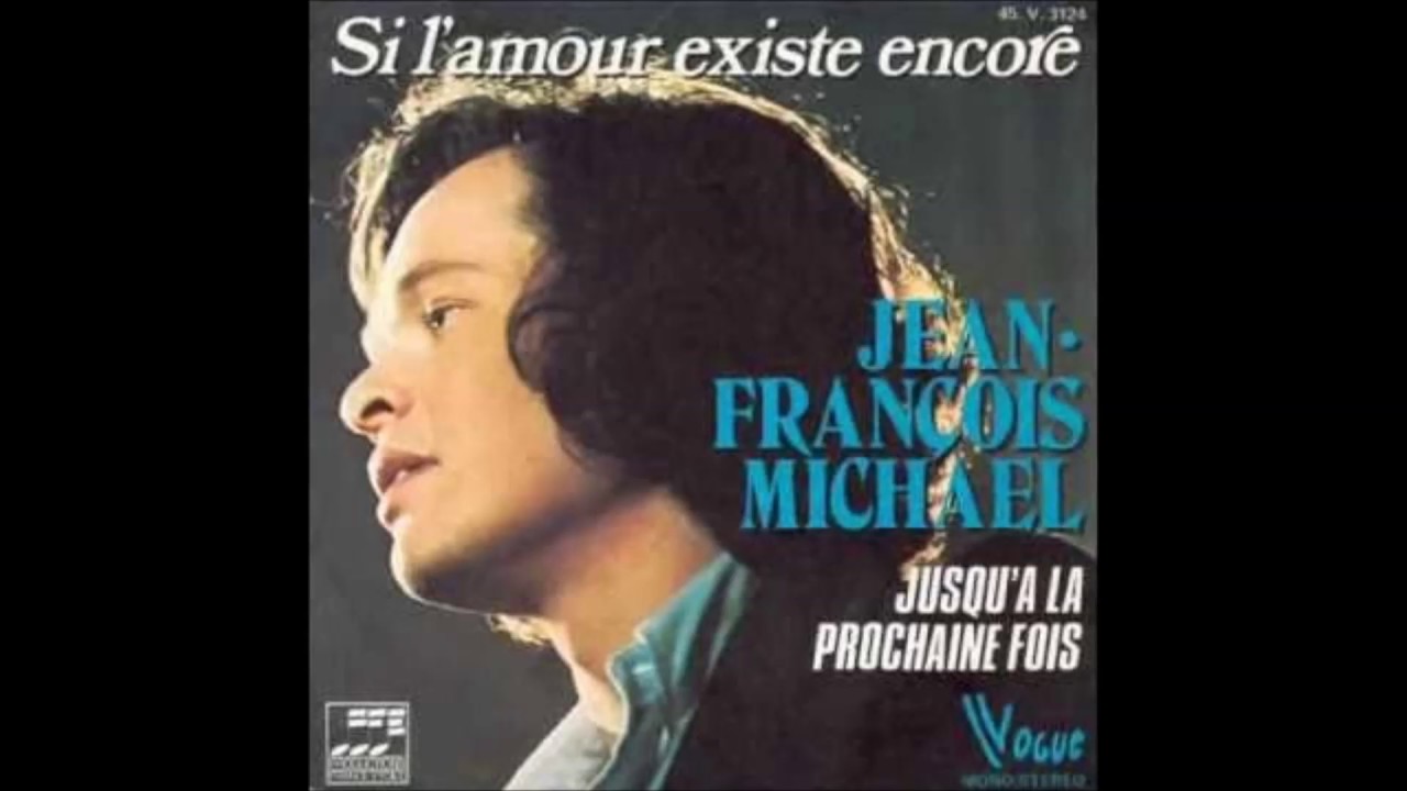 Si L'amour Existe Encore  1974 Jean- Fran&ccedil;ois Michael