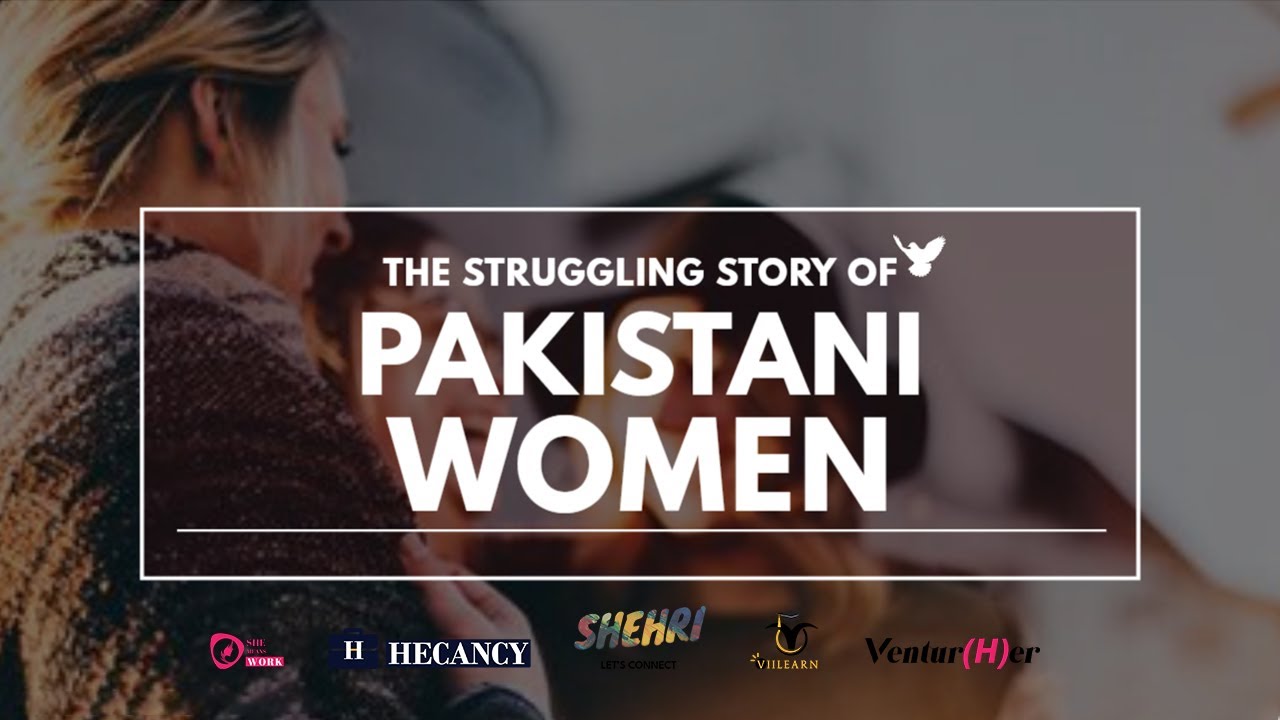The Struggling Story of Pakistani Women