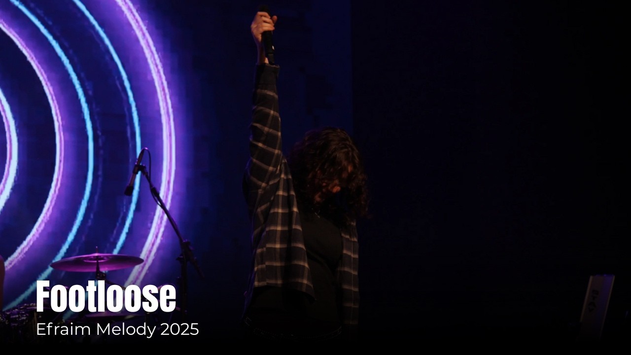 Efraim Melody 2025 -  Footloose