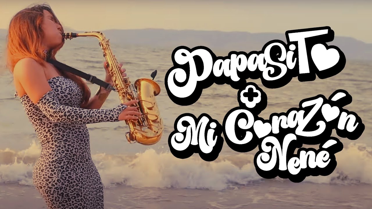 Mix "PAPASITO & MI CORAZÓN NENÉ" 🎷SAXOFÓN 🌴 (Karol G, Los Melódicos, Siren Sax) 
