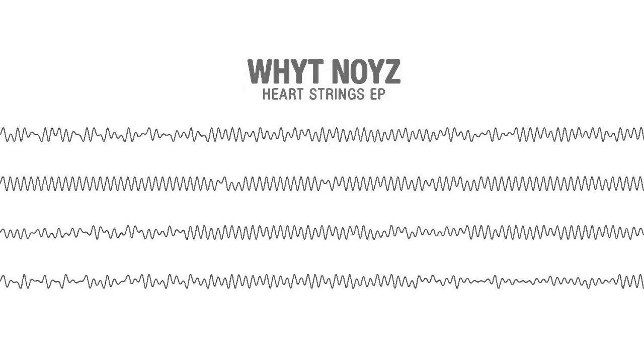 WHYT NOYZ - Heart Strings [Minus]