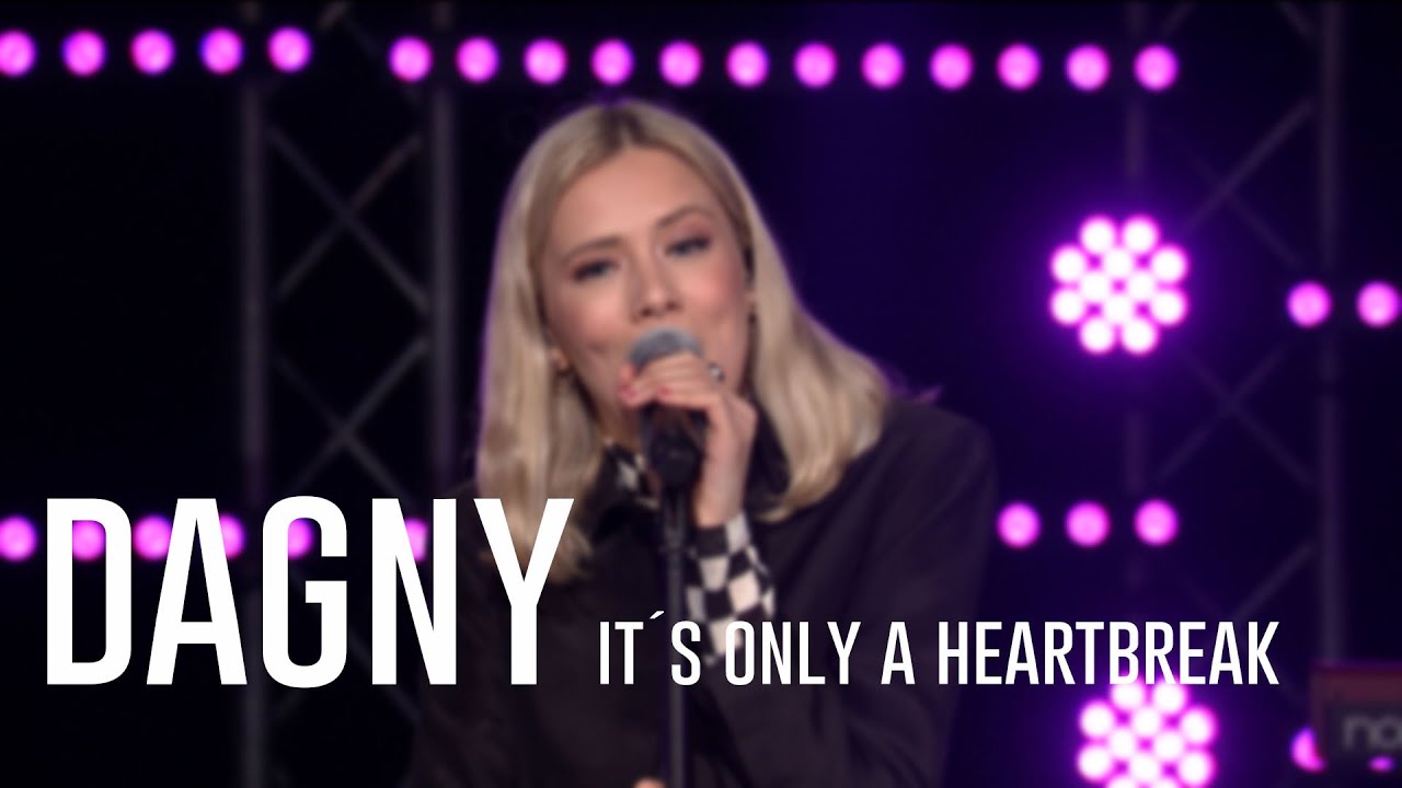 DAGNY - It´s Only A Heartbreak