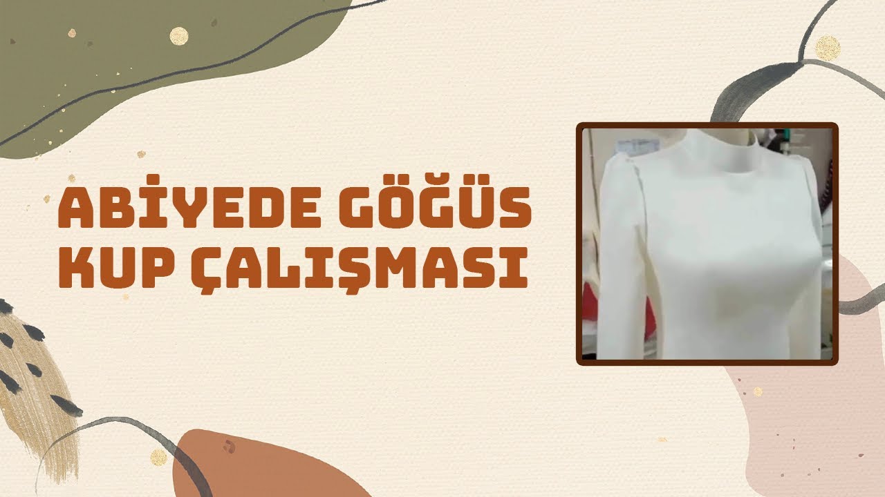 Abiyede Göğüs Kup Çalışması || Modelistlik Dersleri
