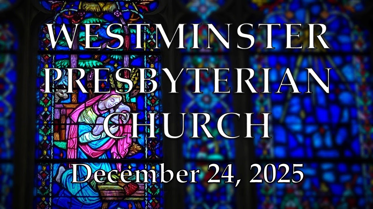 Candlelight Communion Service - December 24, 2025 - Westminster Presbyterian Church