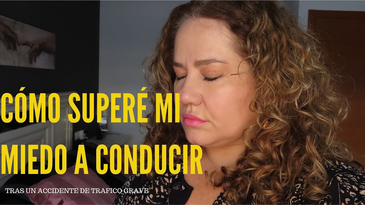 CÓMO SUPERÉ MI MIEDO A CONDUCIR