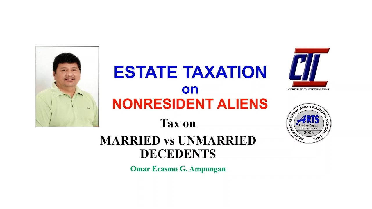 Estate Taxation on Non-Resident Aliens - Tax on Married vs. Unmarried Decedents