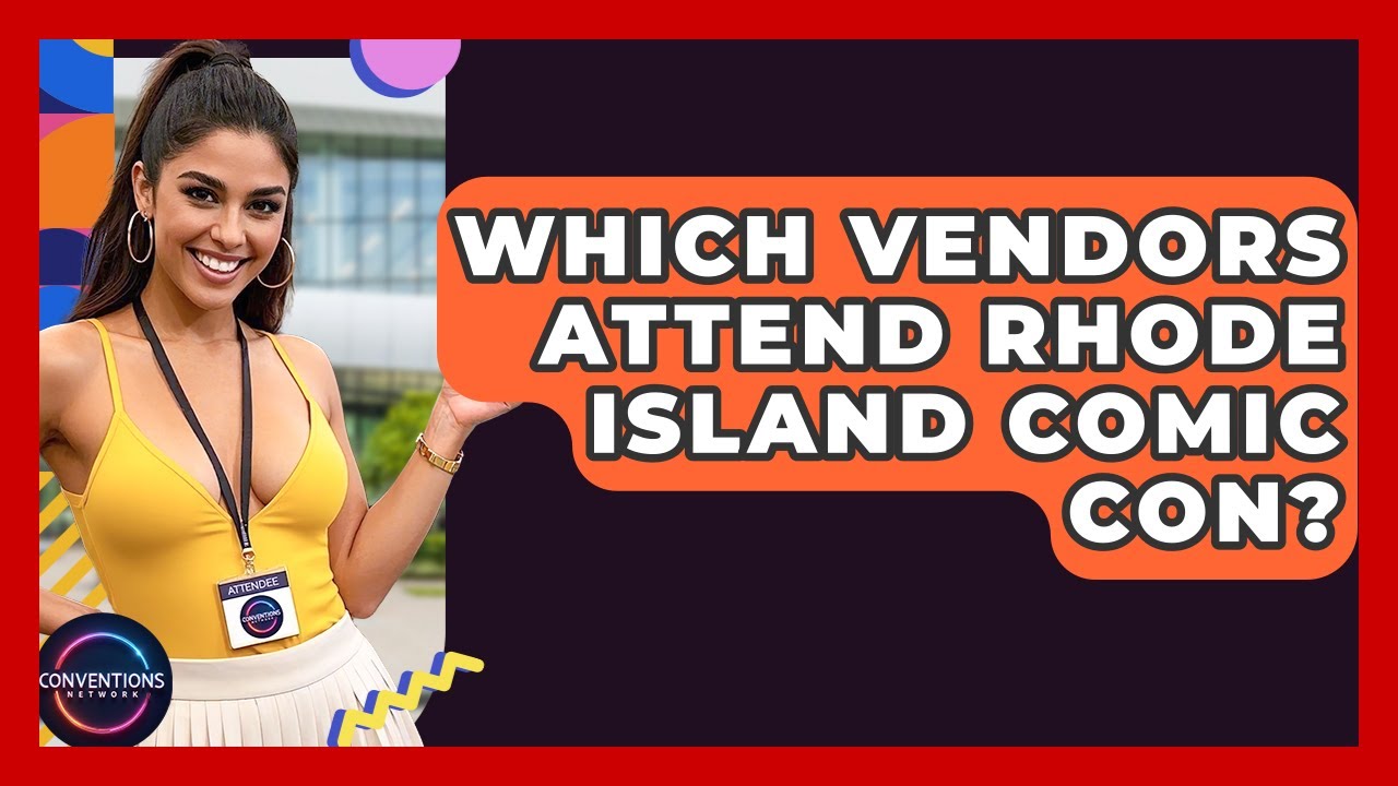 Which Vendors Attend Rhode Island Comic Con? - Conventions Network