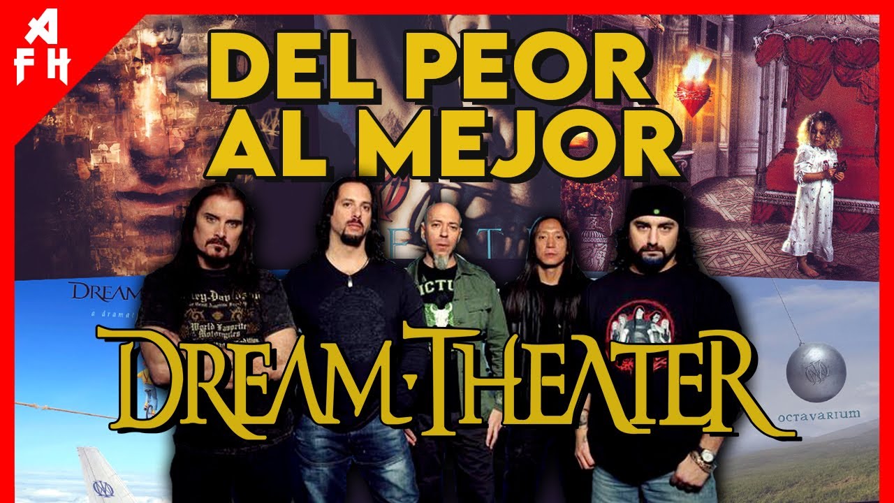 DREAM THEATER - Rankeando del PEOR al MEJOR &Aacute;LBUM