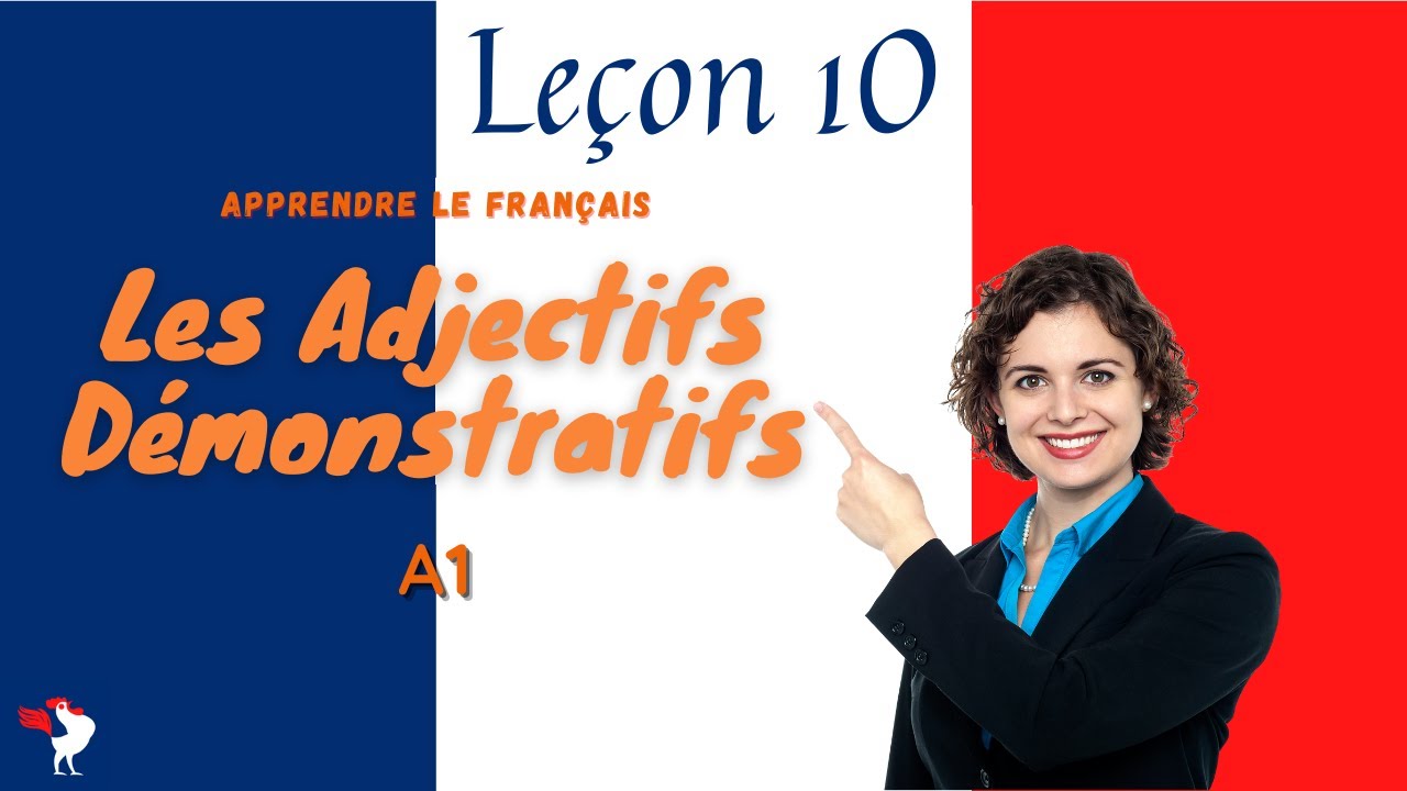 ✅ Usare gli aggettivi dimostrativi in francese -Lezione 10- Grammatica francese nel 2021