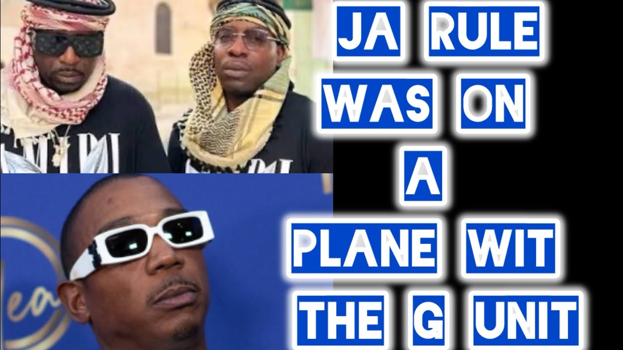 JA RULE WAS ON A PLANE WITH THE G UNIT