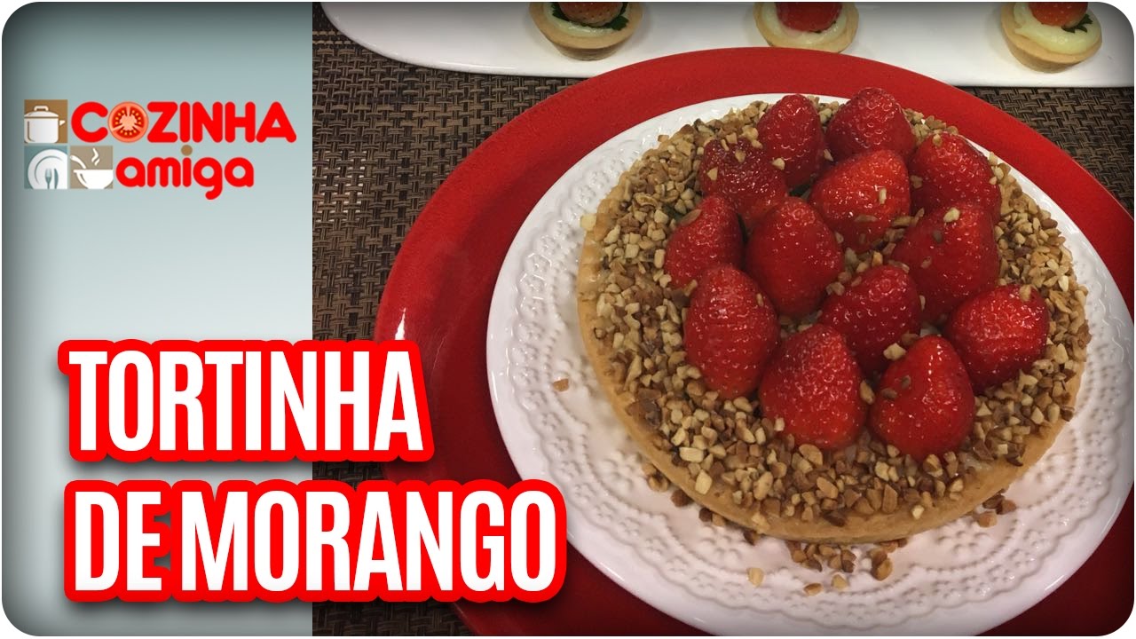 Tortinha de frutas - Chef Dalva Zanforlin | Cozinha Amiga (18/05/17)