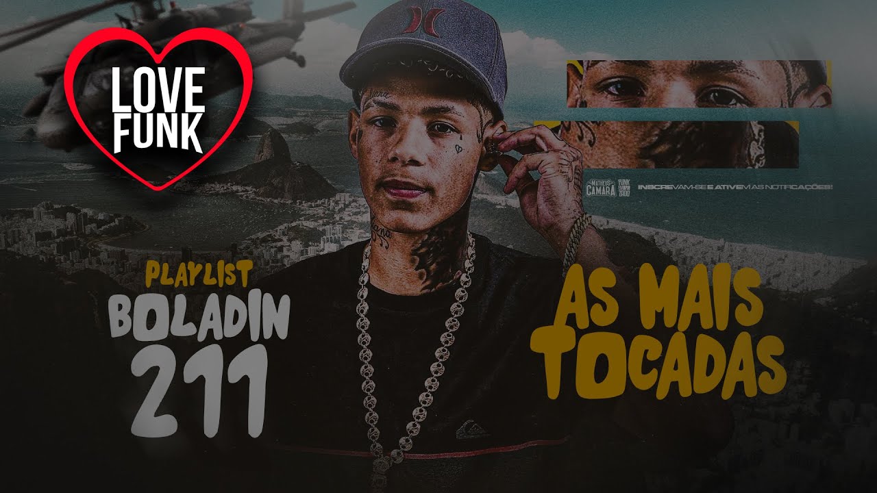AS 5 FAIXAS MAIS TOCADAS DO BOLADIN 211 [Playlist] 😈😍