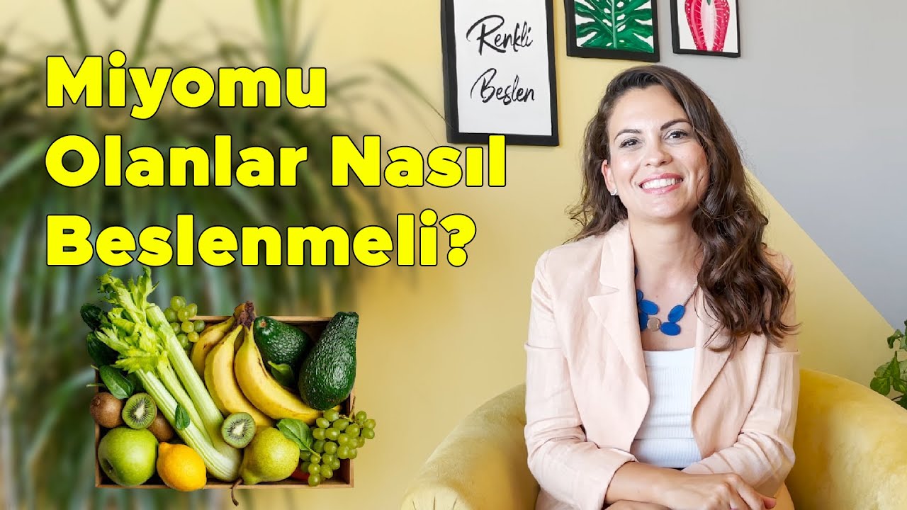Miyomu Olanlar Nasıl Beslenmeli? | Miyom ve Beslenmr İlişkisi